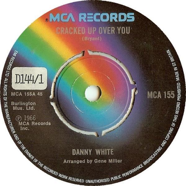 Danny White (2) - Cracked Up Over You