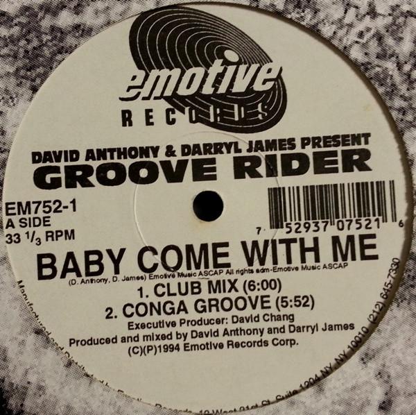 Darryl James & David Anthony, Groove Rider - Baby Come With Me