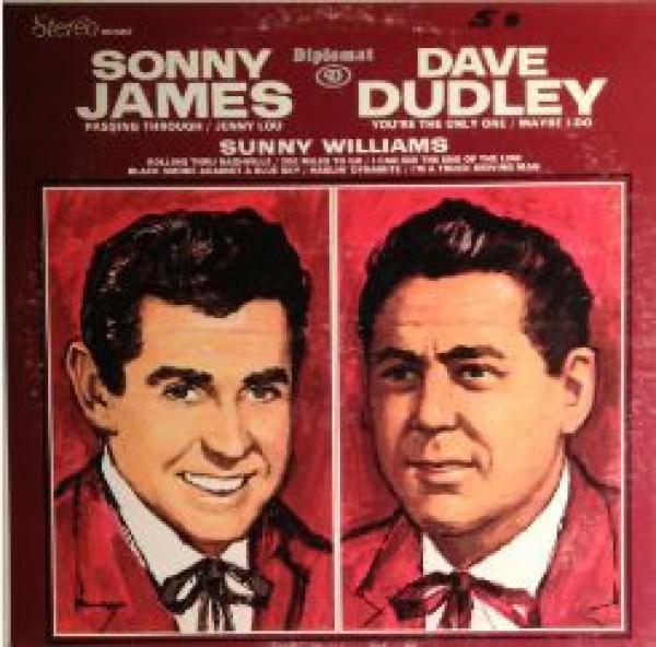 Dave Dudley, Sonny James, Sunny Williams - Sonny James / Dave Dudley / Sunny Williams