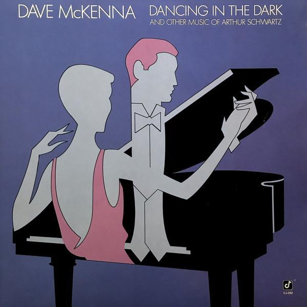 Dave McKenna - Dancing In The Dark (And Other Music Of Arthur Schwartz)