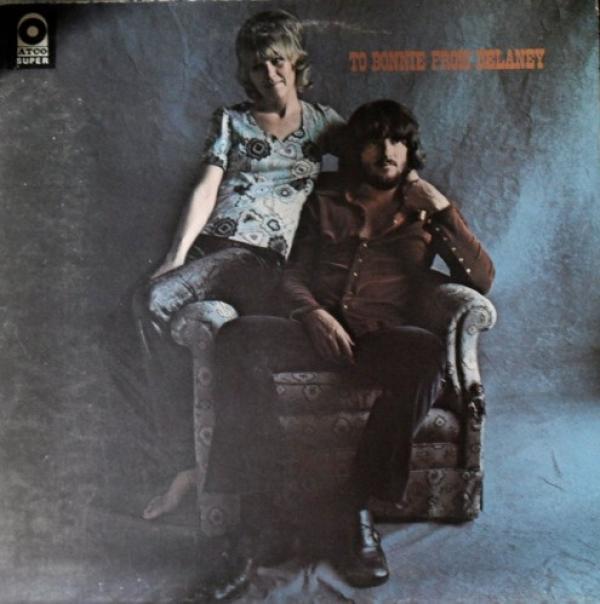 Delaney & Bonnie & Friends - To Bonnie From Delaney