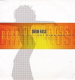 Diana Ross - Not Over You Yet
