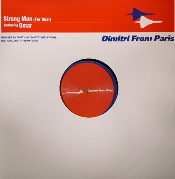 Dimitri From Paris, Omar - Strong Man (For Real)