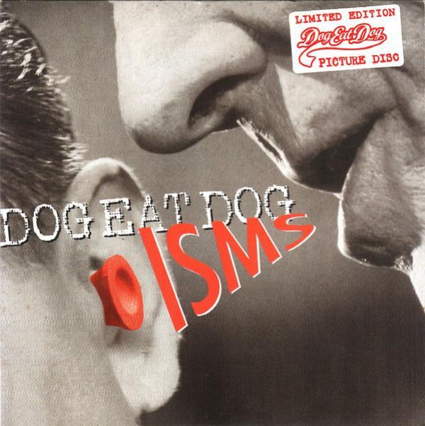 Dog Eat Dog - Isms