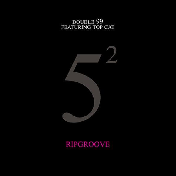 Double 99, Top Cat - Ripgroove
