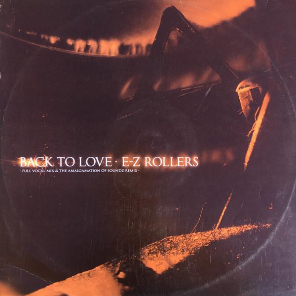 E-Z Rollers - Back To Love