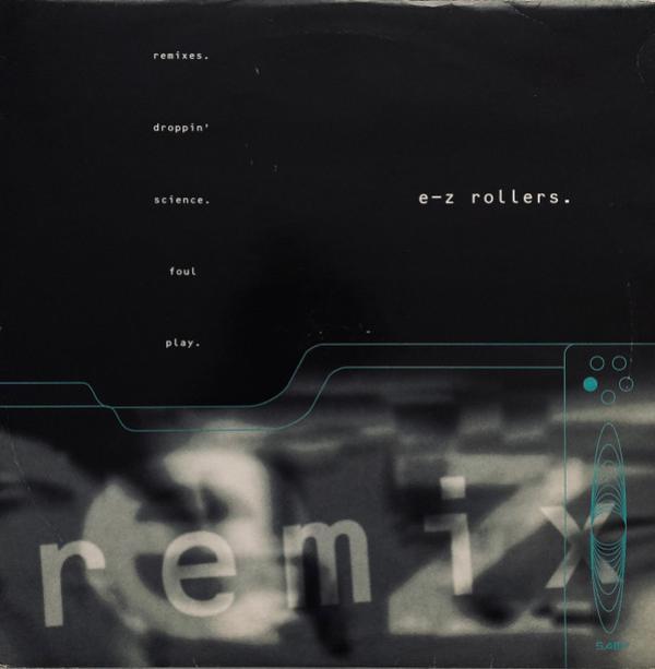 E-Z Rollers - Rolled Into 1 (Remix) / Believe (Remix)