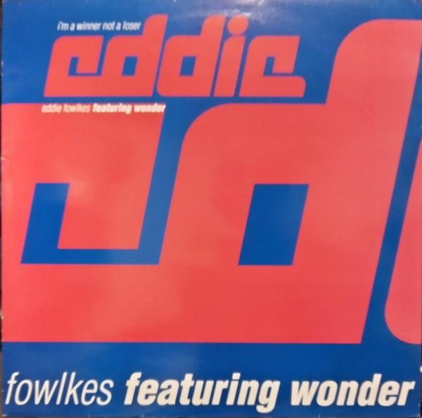 Eddie Fowlkes - I'm A Winner Not A Loser