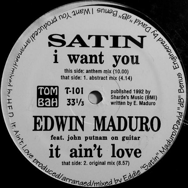Eddie Satin, Eddie Maduro - I Want You / It Ain't Love