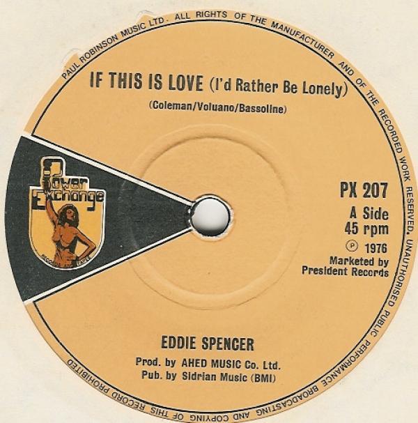 Eddie Spencer - If This Is Love (I'd Rather Be Lonely)