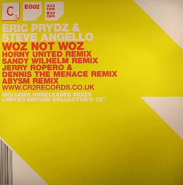Eric Prydz, Steve Angello - Woz Not Woz
