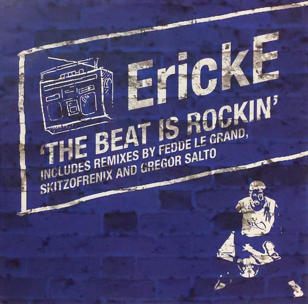 Erick E - The Beat Is Rockin'