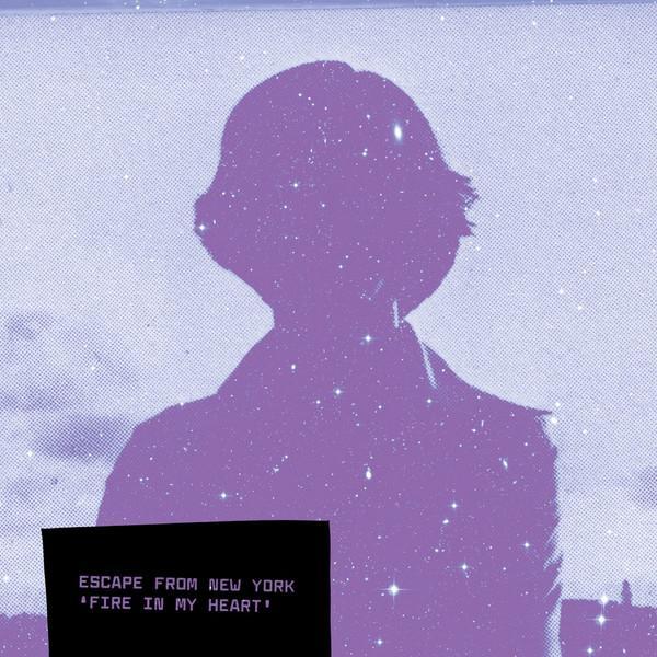 Escape From New York  - Fire In My Heart