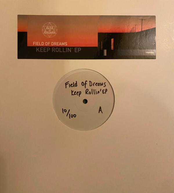 Field Of Dreams - Keep Rollin' EP