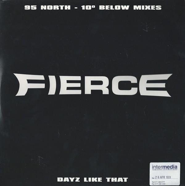 Fierce (2) - Dayz Like That (95 North - 10° Below Mixes)