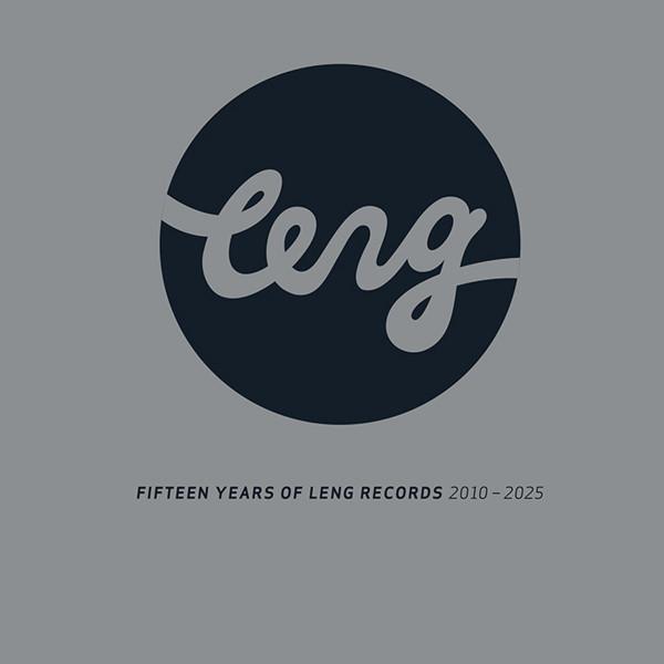  - Fifteen Years Of Leng Records 2010 - 2025