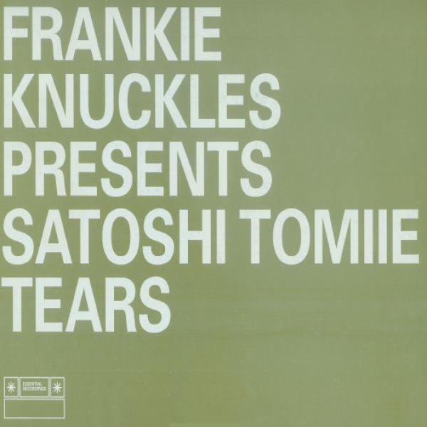 Frankie Knuckles, Satoshi Tomiie - Tears