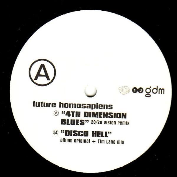 Future Homosapiens - 4th Dimension Blues / Disco Hell