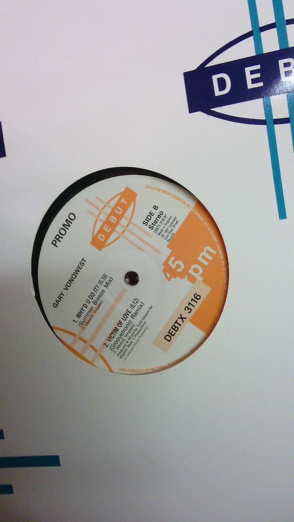 Gary Vonqwest - Victim Of Love / Why'd U Do It?