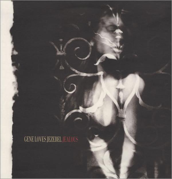 Gene Loves Jezebel - Jealous