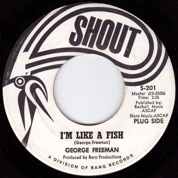 George Freeman (3) - I'm Like A Fish / Why Are You Doing This To Me