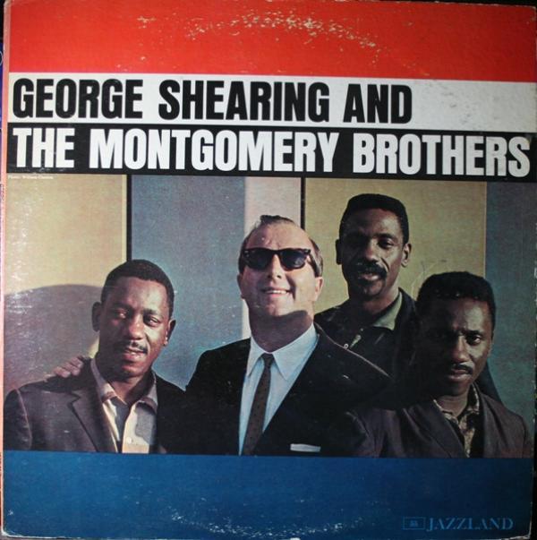 George Shearing, The Montgomery Brothers - George Shearing And The Montgomery Brothers