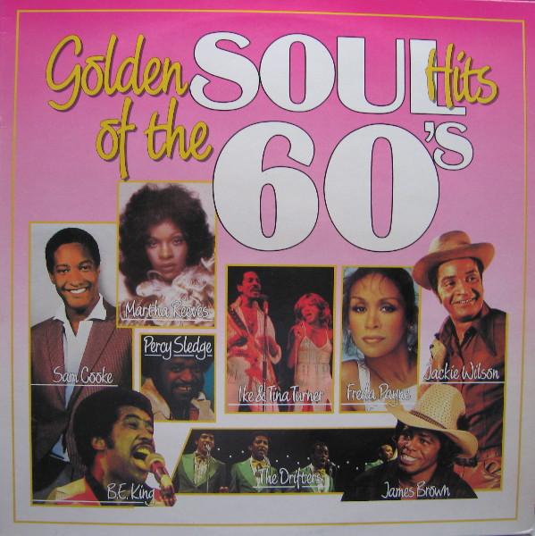 - Golden Soul Hits Of The 60's