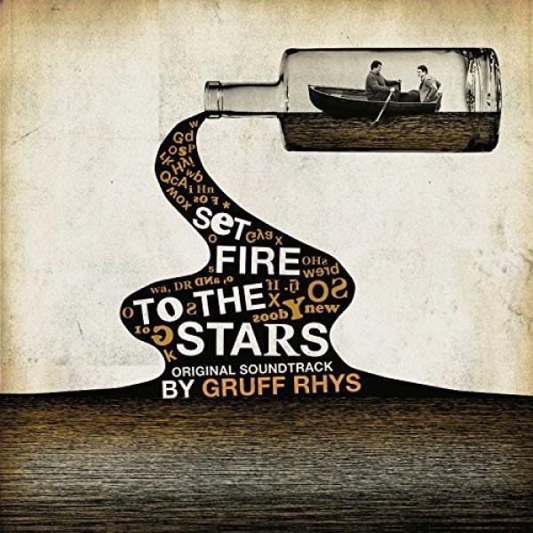 Gruff Rhys - Set Fire To The Stars - Original Soundtrack