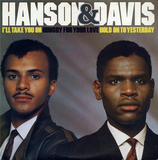 Hanson & Davis - I'll Take You On / Hungry For Your Love / Hold On To Yesterday