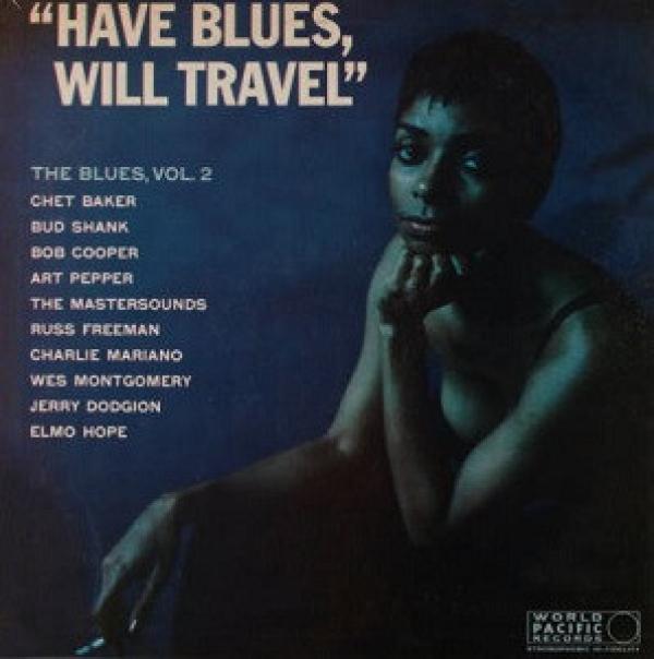  - Have Blues, Will Travel - The Blues: Volume 2