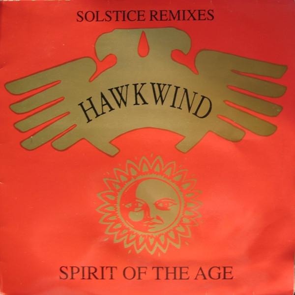 Hawkwind - Spirit Of The Age - Solstice Remixes