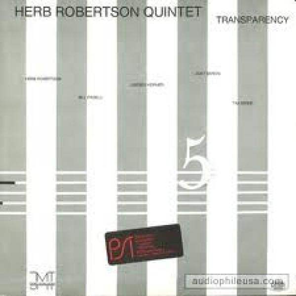 Herb Robertson Quintet - Transparency