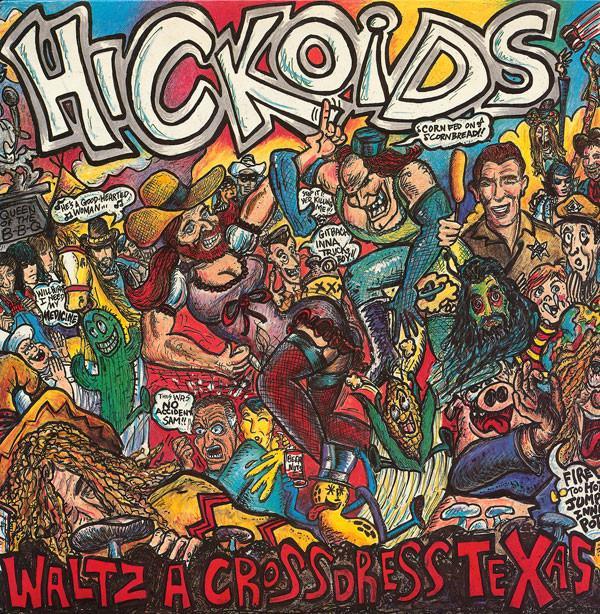 Hickoids - Waltz A Crossdress Texas