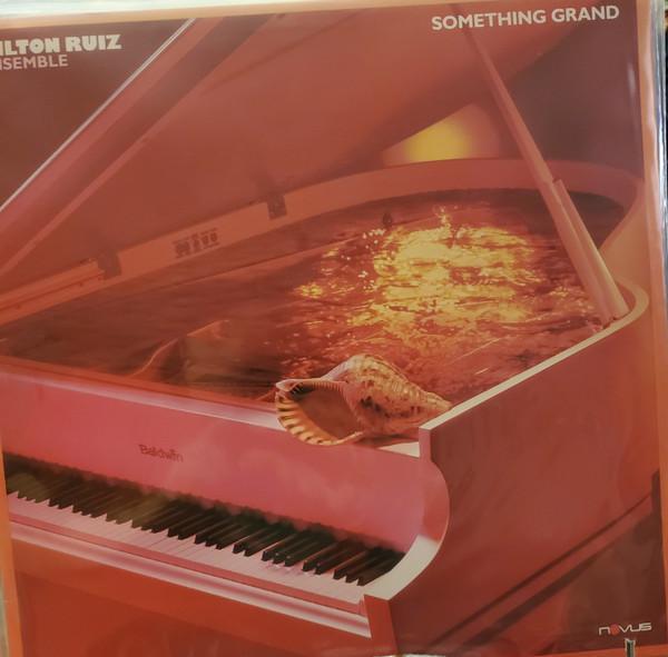Hilton Ruiz Ensemble - Something Grand