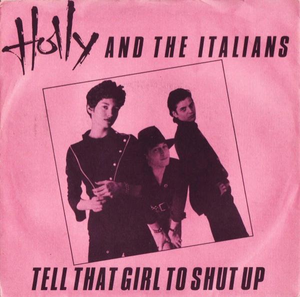 Holly And The Italians - Tell That Girl To Shut Up
