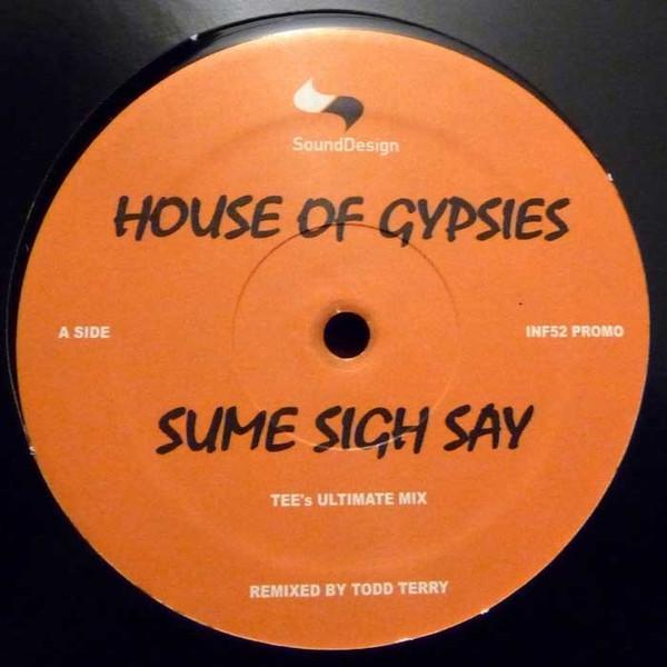 House Of Gypsies - Sume Sigh Say