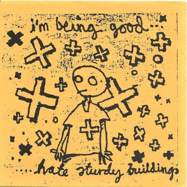 I'm Being Good - Hate Sturdy Buildings