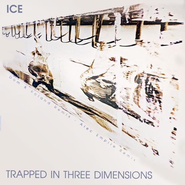 Ice - Trapped In Three Dimensions