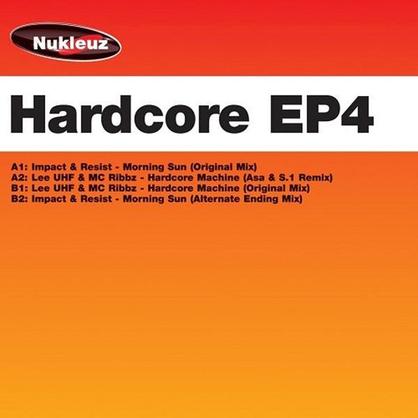 Impact & Resist, Lee UHF, MC Ribbz - Hardcore EP4