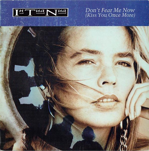 In Tua Nua - Don't Fear Me Now (Kiss You Once More)