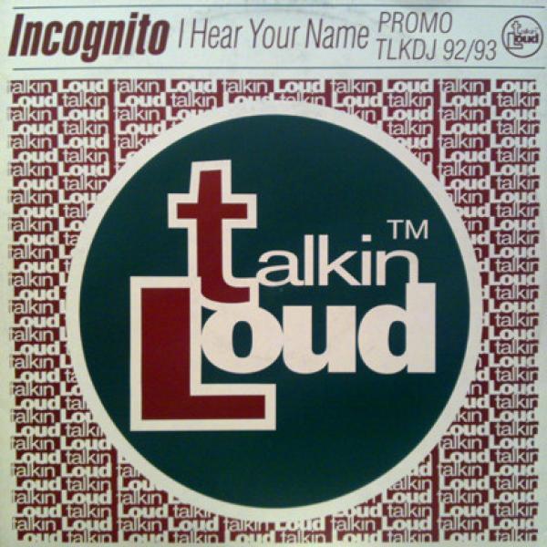 Incognito - I Hear Your Name