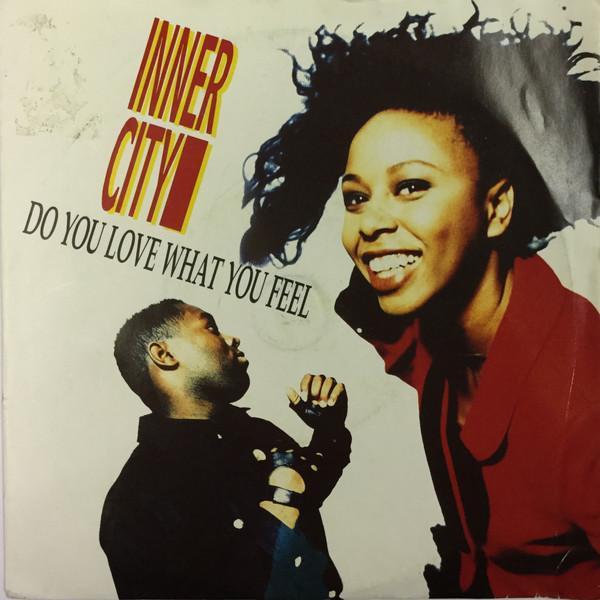 Inner City - Do You Love What You Feel