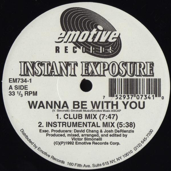 Instant Exposure - Wanna Be With You / I Need A Little More
