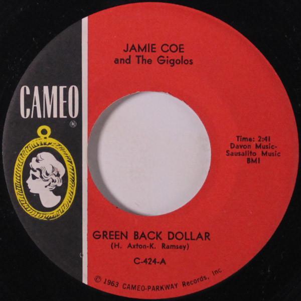 Jamie Coe & The Gigolos - Green Back Dollar