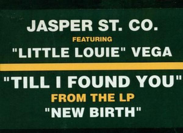 Jasper Street Co., Louie Vega - Till I Found U