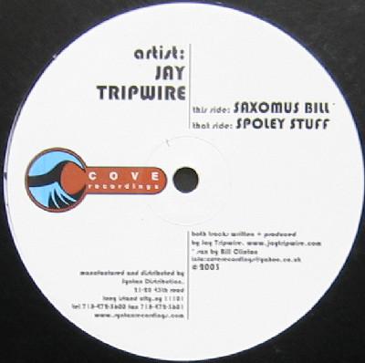 Jay Tripwire - Saxomus Bill / Spoley Stuff