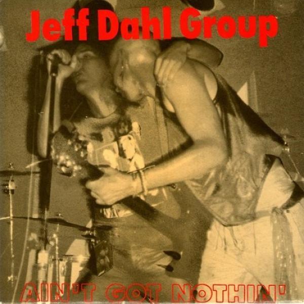 Jeff Dahl Group - Ain't Got Nothin'