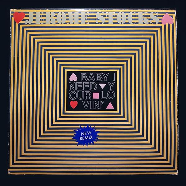 Jerome Stocks - Baby I Need Your Lovin'