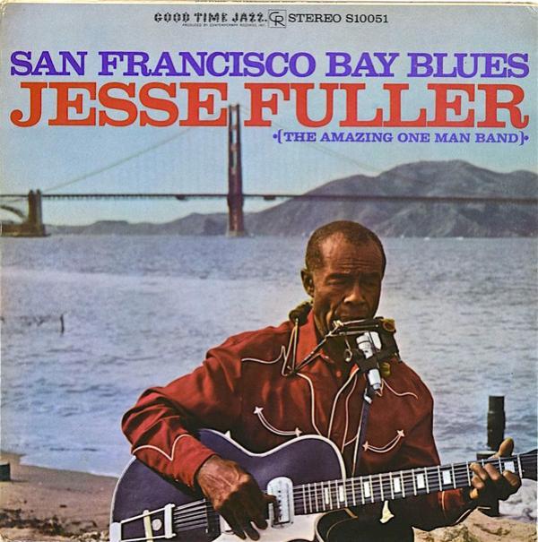 Jesse Fuller - San Francisco Bay Blues