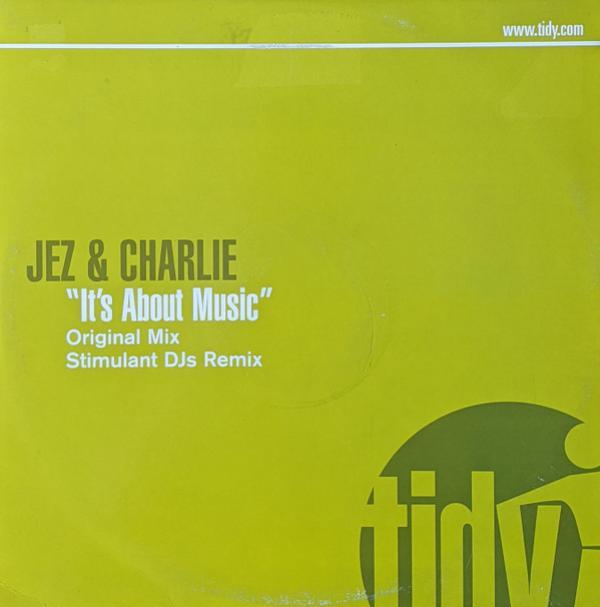 Jez & Charlie - It's About Music